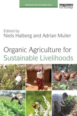Organic Agriculture for Sustainable Livelihoods by Niels Halberg