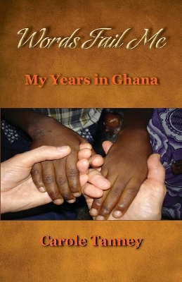 Words Fail Me: My Years in Ghana book