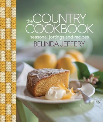 The Country Cookbook: Seasonal Jottings and Recipes book
