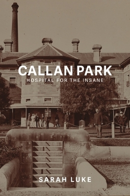 Callan Park: Hospital for the Insane book