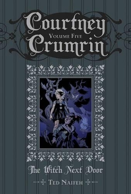 Courtney Crumrin Volume 5: The Witch Next Door book