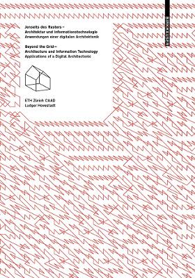 Jenseits Des Rasters -- Architektur Und Informationstechnologie/Beyond the Grid -- Architecture and Information Technology book