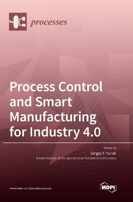 Process Control and Smart Manufacturing for Industry 4.0 book