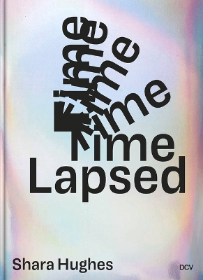 Shara Hughes - Time Lapsed book