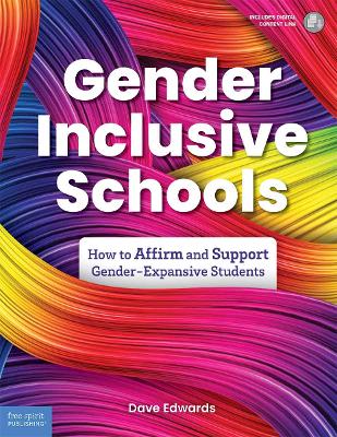 Gender-Inclusive Schools: How to Affirm and Support Gender-Expansive Students book