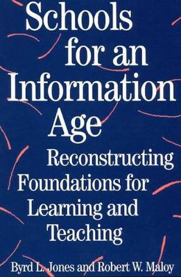 Schools for an Information Age by Robert W. Maloy