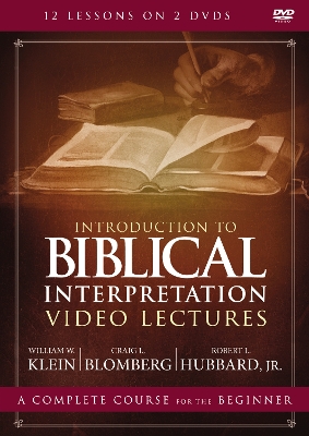 Introduction to Biblical Interpretation Video Lectures: An Introduction by William W. Klein