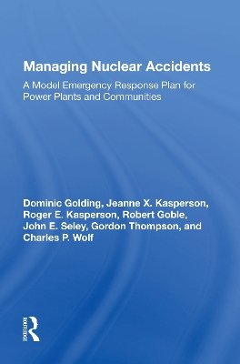 Managing Nuclear Accidents: A Model Emergency Response Plan For Power Plants And Communities book