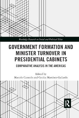 Government Formation and Minister Turnover in Presidential Cabinets: Comparative Analysis in the Americas book