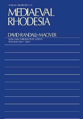 Medieval Rhodesia by David Randall-Maciver