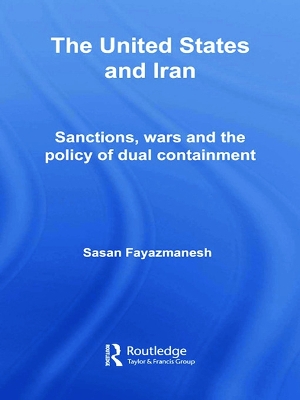 The United States and Iran by Sasan Fayazmanesh