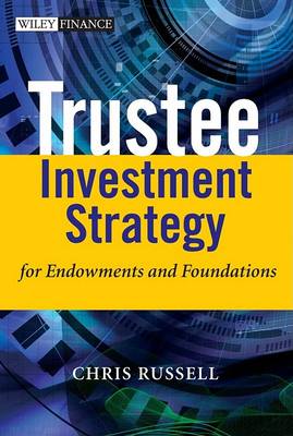 Trustee Investment Strategy for Endowments and Foundations book