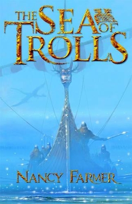 The Sea of Trolls by Nancy Farmer