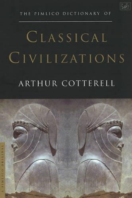 Pimlico Dictionary Of Classical Civilizations book