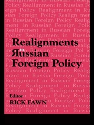 Realignments in Russian Foreign Policy by Rick Fawn