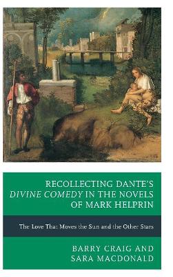 Recollecting Dante's Divine Comedy in the Novels of Mark Helprin book