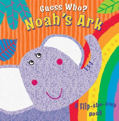 Guess Who? Noah's Ark: A Flip-the-Flap Book book