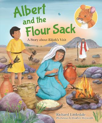 Albert and the Flour Sack: A Story about Elijah's Visit book