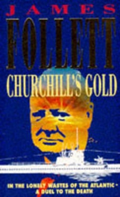Churchill's Gold by James Follett