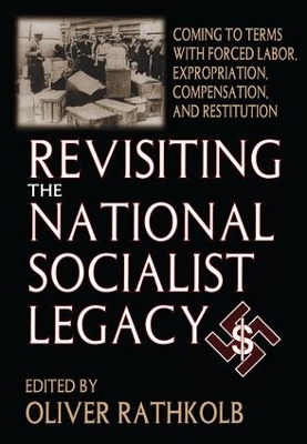 Revisiting the National Socialist Legacy by Oliver Rathkolb