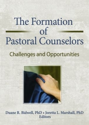 The Formation of Pastoral Counselors by Duane R. Bidwell