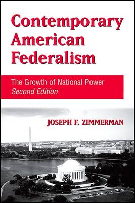 Contemporary American Federalism by Joseph F. Zimmerman