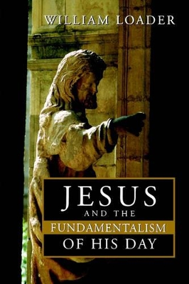 Jesus and the Fundamentalism of His Day book