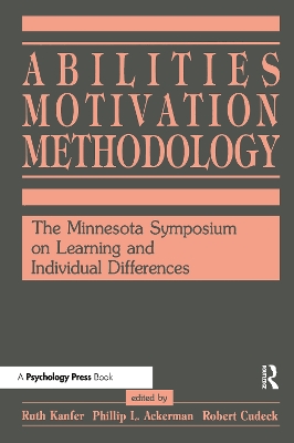 Abilities, Motivation, and Methodology by Ruth Kanfer