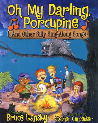 Oh My Darling, Porcupine by Bruce Lansky