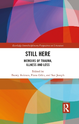 Still Here: Memoirs of Trauma, Illness and Loss book