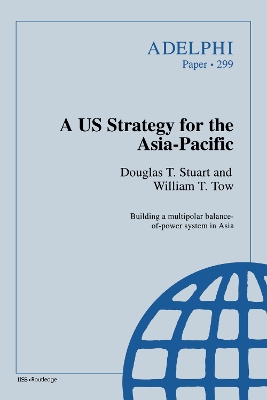 A A US Strategy for the Asia-Pacific by Douglas T. Stuart