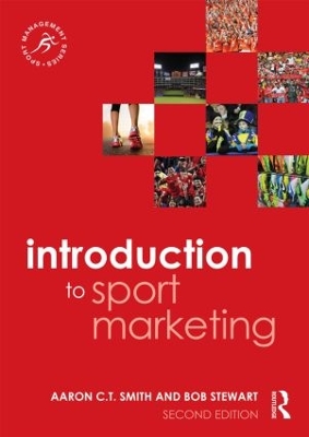 Introduction to Sport Marketing by Aaron C.T. Smith