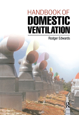 Handbook of Domestic Ventilation by Rodger Edwards