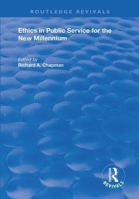 Ethics in Public Service for the New Millennium by Richard Chapman