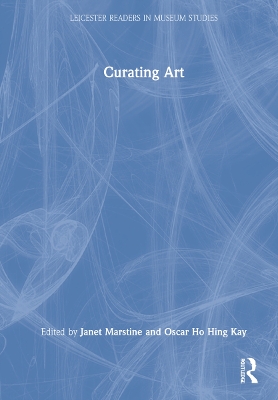 Curating Art by Janet Marstine