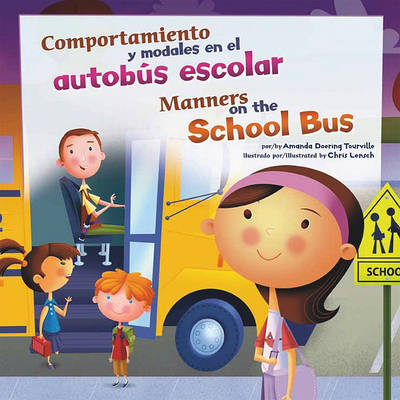 Comportamiento y Modales en el Autobus Escolar/Manners On The School Bus book