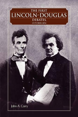 First Lincoln - Douglas Debates, October 1854 book