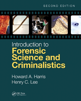 Introduction to Forensic Science and Criminalistics, Second Edition book