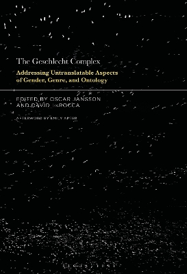 The Geschlecht Complex: Addressing Untranslatable Aspects of Gender, Genre, and Ontology book