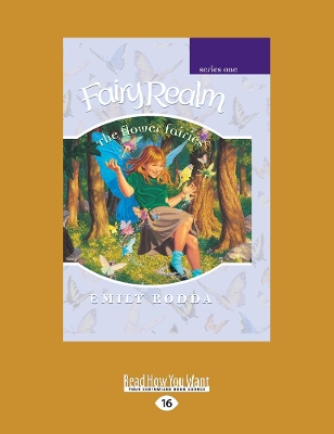 The The Flower Fairies: Fairy Realm Series 1 (Book 2) by Emily Rodda