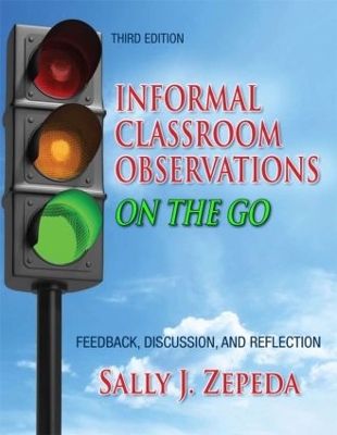 Informal Classroom Observations On the Go by Sally J. Zepeda