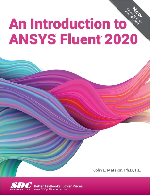 An Introduction to ANSYS Fluent 2020 book
