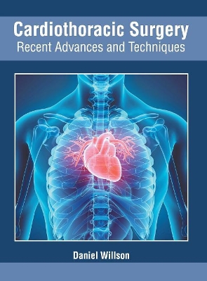 Cardiothoracic Surgery: Recent Advances and Techniques book