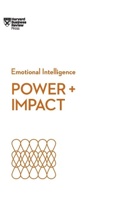 Power and Impact (HBR Emotional Intelligence Series) by Harvard Business Review