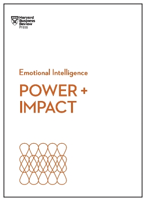 Power and Impact (HBR Emotional Intelligence Series) by Harvard Business Review