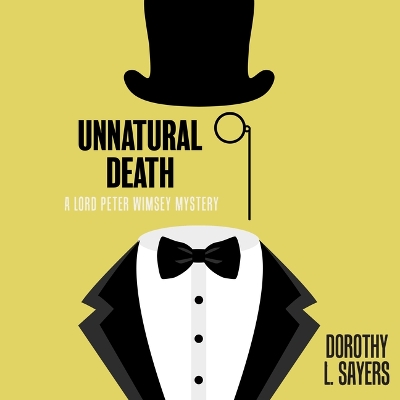 Unnatural Death by Dorothy L Sayers