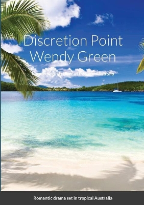 Discretion Point: Romantic drama set in tropical Australia book
