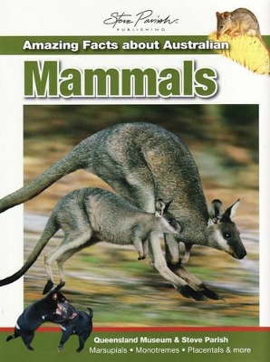 Amazing Facts About Australian Mammals by Steve Parish
