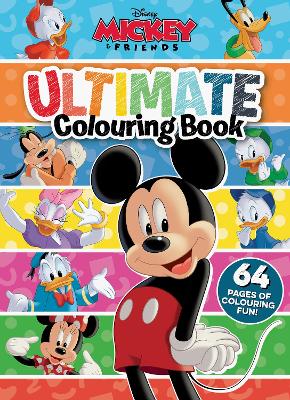 Mickey and Friends: Ultimate Colouring Book (Disney) book