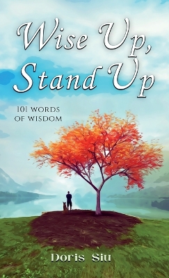 Wise Up, Stand Up: 101 Words of Wisdom book